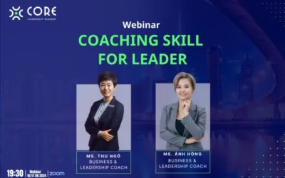 COACHING SKILLS FOR LEADER – BỒI DƯỠNG NĂNG LỰC KHAI VẤN HUẤN LUYỆN CHO LÃNH ĐẠO